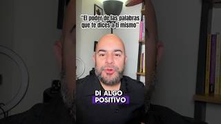 “El poder de las palabras que te dices a ti mismo” #motivation #consejos #viralvideo