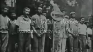 Roosevelt-Rondon Expedition  1913-1914 - Original Movie Synthesis