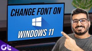 How to Change Default System Font on Windows 11 | Guiding Tech