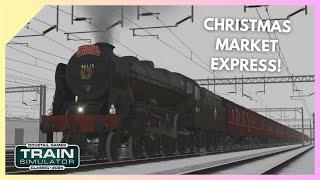 Christmas Market EXPRESS! | Train Simulator Classic 2024