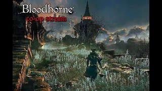 Прохождение - Bloodborne ( угарный кооператив )