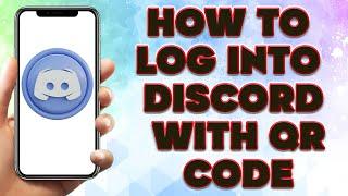 How to Log Into Discord with QR Code | How To Sign In With QR Code Discord