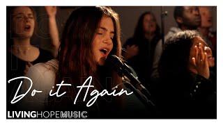 Do it Again - Living Hope Music - Worship Video with lyrics