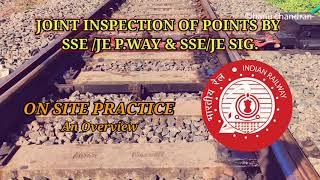 JOINT INSPECTION OF POINTS | P.way and Signals | Overview