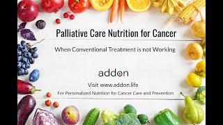 Palliative Care Nutrition for Cancer | When Conventional Treatment is not Working