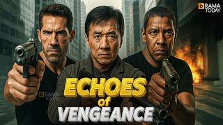 ECHOES OF VENGEANCE | Scott Adkins - DENZEL WASHINGTON - JACKIE CHAN | Full Action Movie 2025 
