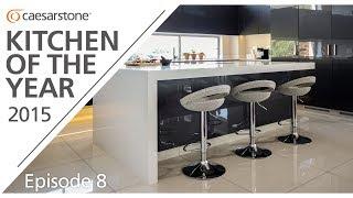 Caesarstone Kitchen of the Year 2015 Episode 8