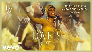 Whitney Houston - Love Is (The Concert for a New South Africa (Durban) - LIVE)