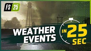 Weather Events in 25 Seconds | Farming Simulator 25
