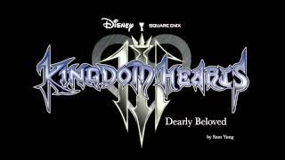 Dearly Beloved - Kingdom Hearts III Version