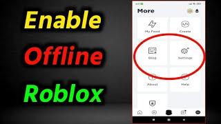 How to Get Offline Mode on Roblox Mobile | Enable Offline Mode on Roblox