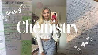 THE ULTIMATE CHEMISTRY STUDY GUIDE: study & revision tips to get a 9 at GCSE and A* at A Level