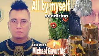 All by myself  - cover by Michael Gayut MG