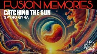 Fusion Memories - Catching the Sun