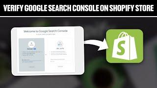 How To Verify Google Search Console On Shopify Store 2024! (Full Tutorial)