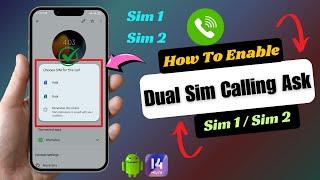 How To Enable Dual Sim Calling Ask For Sim 1 Sim 2 On Android