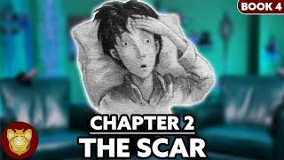 Chapter 2: The Scar | Goblet of Fire