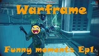 Warframe - Funny Moments Ep.1 (Reupload)