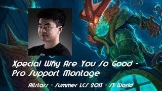 Xpecial, Why Are You So Good - The Pro Support Montage