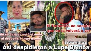 "Lupe Bomba" así la despidieron en su entierro, El Tarántula de la Sierra le pone una rosa roja