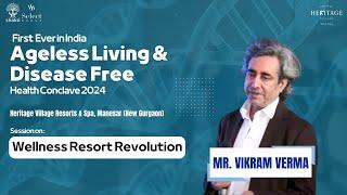 Wellness Design & Architecture for Extending Lifespan by Mr.  Vikram Varma