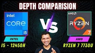 Intel i5 12th Gen Vs AMD Ryzen 7 7730U  - In Depth Comparison  i5 12450H vs Ryzen 7 7730U