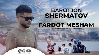 Баротҷон Шерматов - Фардот мешам | Barotjon Shermatov - Fardot mesham | New clip 2023