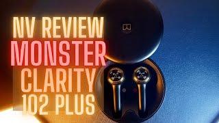 NV Review - The Monster Clarity 102 Plus