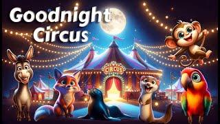 Let's Say Goodnight to 20 Circus AnimalsTHE IDEAL Cozy Bedtime Stories for Babies and Toddlers