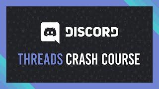 Discord Threads | Crash Course | Early Access | Full Guide