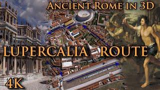 Following LUPERCALIA Route - Virtual Ancient Rome in 3D