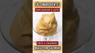 Delícia QUASE ZERO CALORIAS e Só 3 INGREDIENTES! Fácil, Sem Açúcar, Sem Leite e Sem Farinha!