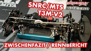 SNRC / MTS T3M-V2 - Mein Zwischenfazit und Rennbericht #vogelwild