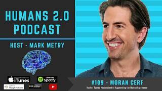 #109 - Moran Cerf | Hacker Turned Bank Robber Turned Technological Neuroscientist