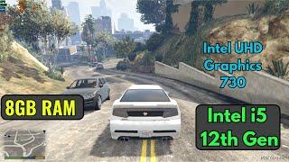 Testing GTA 5 on i5 - 12th Gen Processor Without Graphics Card and 8GB RAM ||