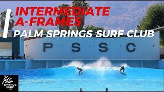 INTERMEDIATE A FRAMES - PALM SPRINGS SURF CLUB