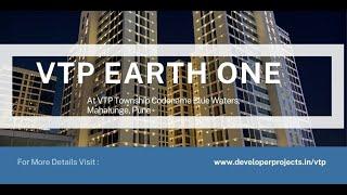 VTP Earth One Baner Nxt Mahalunge Pune : Landmark Living On The Avenue