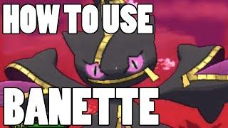 How To Use: Mega Banette! Mega Banette Strategy Guide ORAS / XY