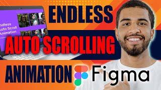 How to Create Endless Auto Scrolling Animation in Figma (Step by Step Tutorial, 2025)