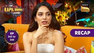 Sobhita ने Mumbai जाने से पहले क्यों किया था Toss? | The Kapil Sharma Show S2 | Ep 343 - 344 | RECAP