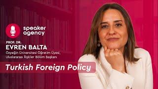 Turkish Foreign Policy | Professor Evren Balta