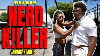 NERD K!ILLER JAMAICAN MOVIE 2023