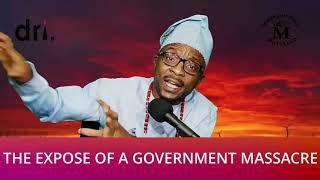 THE EXPOSE OF A GOVERNMENT MASSACRE Maiyegun's Diary Politico Latest 2021