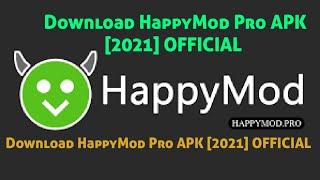 Download HappyMod pro APK [2021] OFFICIAL ! happy mod pro official secure ! happy mod pro 2021 !