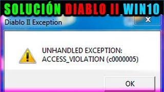 SOLUCIÓN Diablo II ACESS_VIOLATION (c0000005)