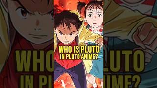 Who Is Pluto In Pluto Anime ? #shorts