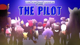 The SSB Multiverse Episode 1: The Pilot