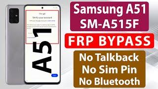 Samsung A51 SM-A515F FRP Bypass | No Talkback / Apps Not Install | Bluetooth Not Working Method