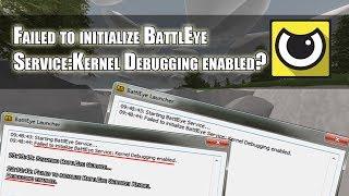 BattlEye Ошибка - Failed to initialize BattlEye Service: Kernel Debugging enabled