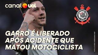 CORINTHIANS: GARRO É LIBERADO APÓS SE ENVOLVER ACIDENTE QUE MATOU UM MOTOCICLISTA